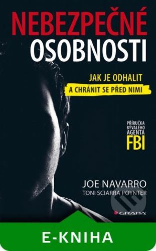 Nebezpečné osobnosti - Joe Navarro, Poynter Toni Sciarra