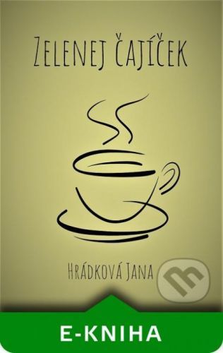 Zelenej čajíček - Jana Hrádková