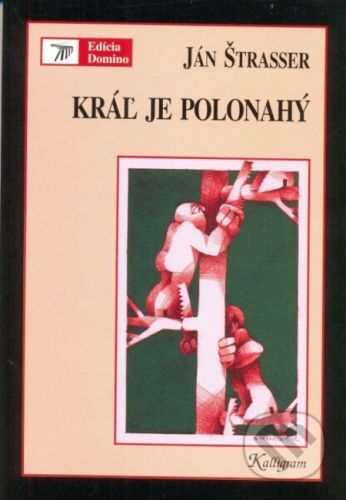 Kráľ je polonahý - Ján Štrasser