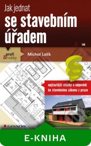 E-kniha: Jak jednat se stavebním úřadem od Lalík Michal