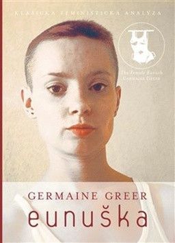 Eunuška - Greer Germaine