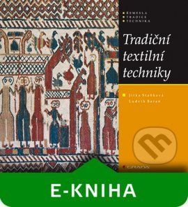 E-kniha: Tradiční textilní techniky od Staňková Jitka