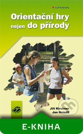 Orientační hry nejen do přírody - Jiří Kirchner, Jan Hnízdil