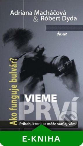 Vieme prví - Adriana Macháčová, Róbert Dyda