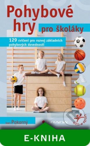 Pohybové hry pro školáky - Ivan Pokorný