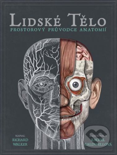 Lidské tělo - Richard Walker, Rachel Caldwell (ilustrácie)