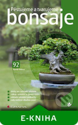 E-kniha: Pěstujeme a tvarujeme bonsaje od Skálová Kamila