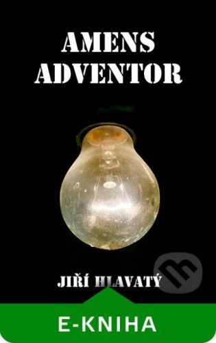 Amens Adventor - Jiří Hlavatý