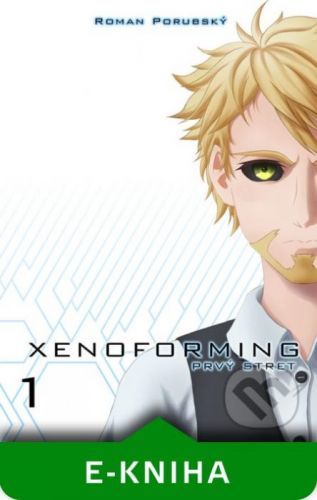 Xenoforming - prvý stret - Roman Porubský