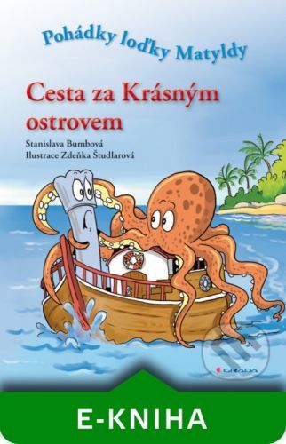 Cesta za Krásným ostrovem - Stanislava Bumbová, Zdeňka Študlarová