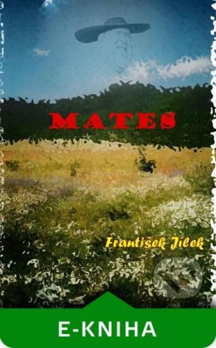 Mates - František Jílek