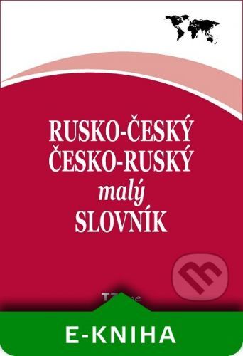 Rusko-český/ česko-ruský malý slovník - Kolektiv autorov