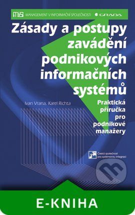 Zásady a postupy zavádění podnikových informačních systémů - Ivan Vrana, Karel Richta