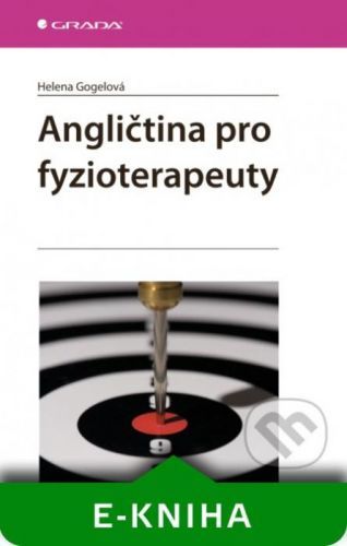 Angličtina pro fyzioterapeuty - Helena Gogelová