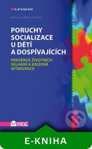 Poruchy socializace u dětí a dospívajících - Richard Jedlička a kolektiv