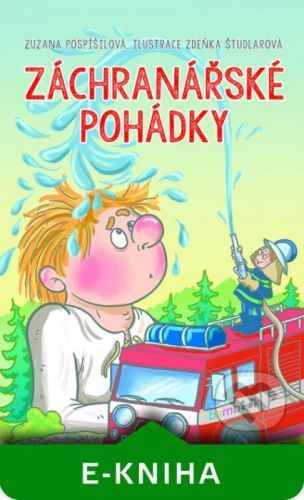 Záchranářské pohádky - Zuzana Pospíšilová, Zdeňka Študlarová