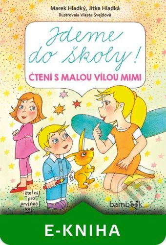Jdeme do školy! - Marek Hladký, Jitka Hladká, Vlasta Švejdová