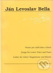Piesne pre nižší hlas a klavír - Ján Levoslav Bella