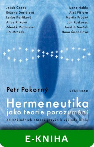 Hermeneutika jako teorie porozumění - Petr Pokorný