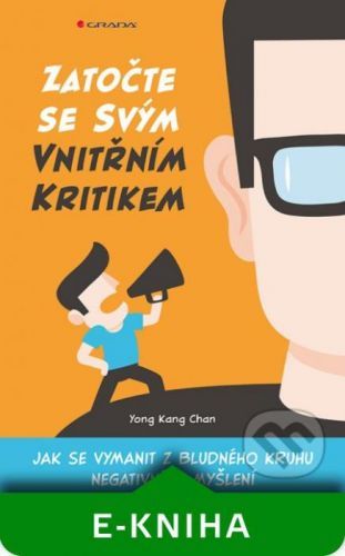 Zatočte se svým vnitřním kritikem - Yong Kang Chan