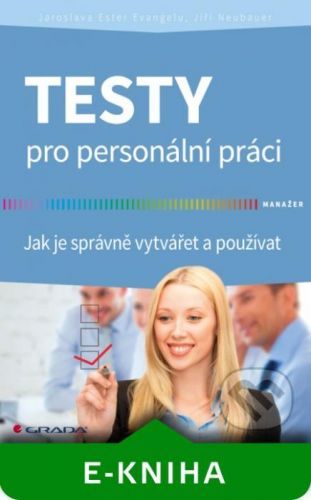 Testy pro personální práci - Evangelu Jaroslava Ester, Jiří Neubauer