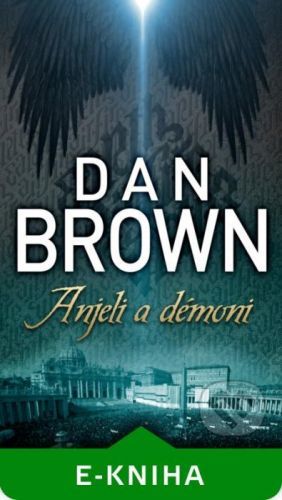 Anjeli a démoni - Dan Brown
