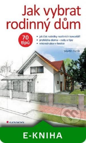 Jak vybrat rodinný dům - Martin Perlík