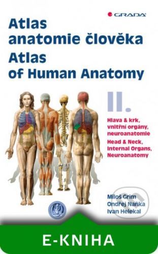 Atlas anatomie člověka II. - Atlas of Human Anatomy II. - Miloš Grim, Ondřej Naňka, Ivan Helekal
