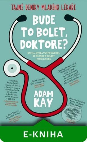 Bude to bolet, doktore? - Adam Kay