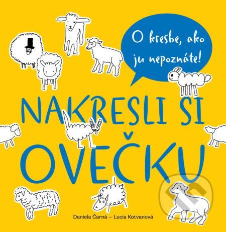 Nakresli si ovečku - Daniela Čarná, Lucia Kotvanová
