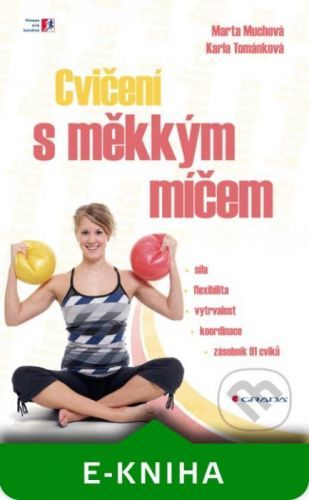 Cvičení s měkkým míčem - Marta Muchová, Karla Tománková