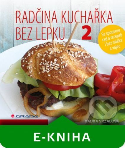 Radčina kuchařka bez lepku 2 - Radka Vrzalová