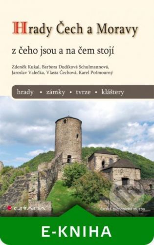 Hrady Čech a Moravy - Zdeněk Kukal, Barbora Dudíková Schulmannová, Jaroslav Valečka, Vlasta Čechová, Karel Pošmourný
