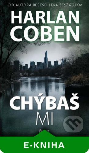 Chýbaš mi - Harlan Coben