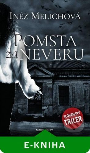 Pomsta za neveru - Inéz Melichová