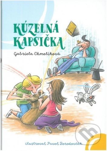 Kúzelná kapsička - Gabriela Chmelíková, Pavol Borodovčák (ilustrácie)
