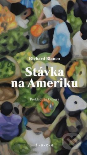 Stávka na Ameriku - Richard Blanco, Eva Činčalová (ilustrátor)