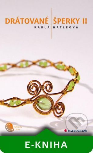 Drátované šperky II - Karla Hátleová