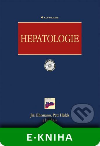 Hepatologie - Jiří Ehrmann, Petr Hůlek a kolektiv
