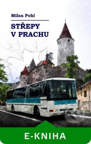 Střepy v prachu - Milan Pohl