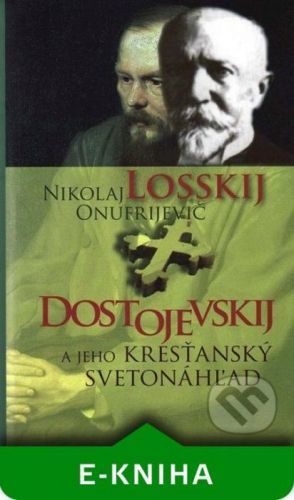Dostojevskij a jeho kresťanský svetonáhľad - Nikolaj O. Losskij