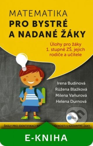 Matematika pro bystré a nadané žáky 1 - Irena Budínová, Helena Durnová, Růžena Blažková, Milena Vaňurová