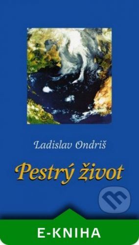 Pestrý život - Ladislav Ondriš