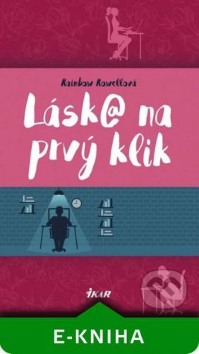 Láska na prvý klik - Rainbow Rowell