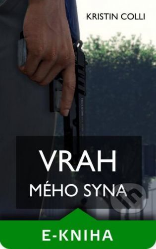 Vrah mého syna - Kristin Colli