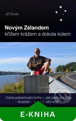 Novým Zélandem křížem krážem a dokola kolem - Jiří Duda
