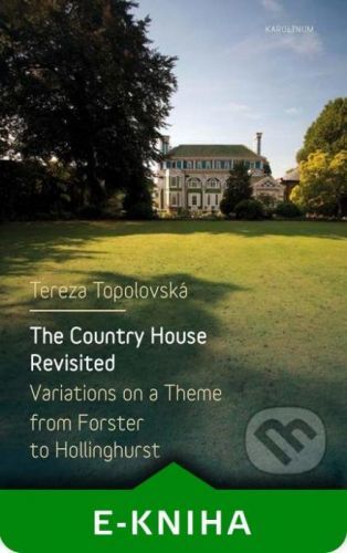 The Country House Revisited - Tereza Topolovská