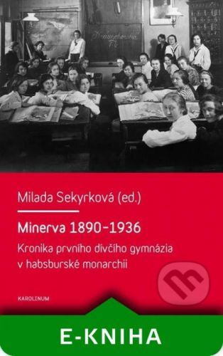 Minerva 1890–1936 - Milada Sekyrková