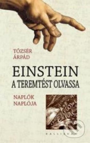 Einstein a teremtést olvassa - Árpád Tőzsér