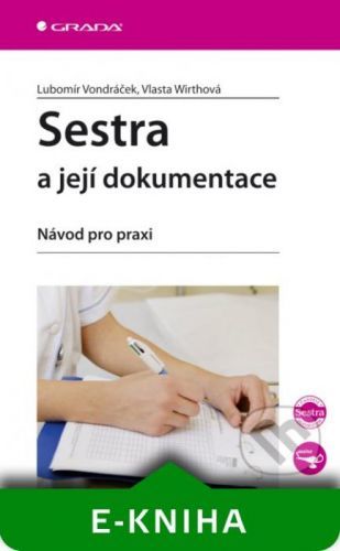 Sestra a její dokumentace - Lubomír Vondráček, Vlasta Wirthová